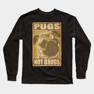 Pugs Not Drugs Poster Long Sleeve T-Shirt